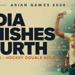 Asian Games 2026: India Finishes Fourth With 85 Medals, Hockey Double Gold Steals the Show